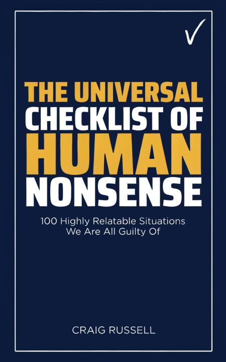 Carte The Universal Checklist of Human Nonsense Craig Russell