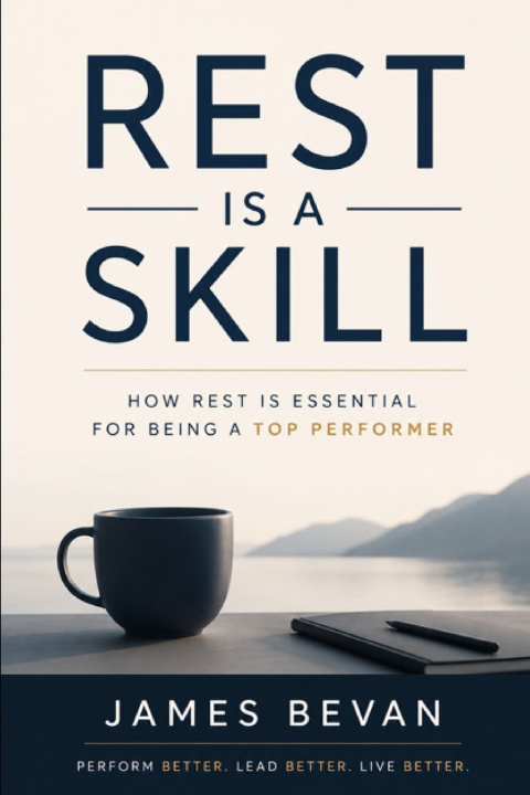 Könyv Rest Is A Skill James Bevan