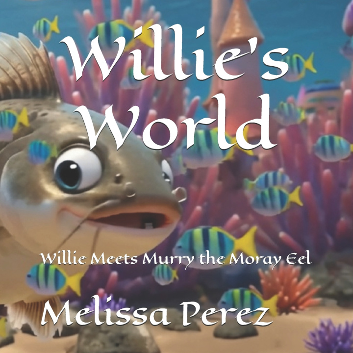 Könyv Willie's World Melissa G. Perez