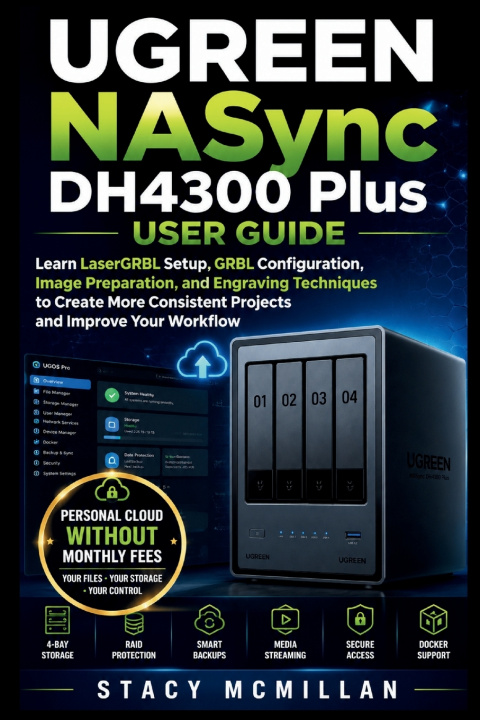 Kniha UGREEN NASync DH4300 Plus User Guide Stacy McMillan