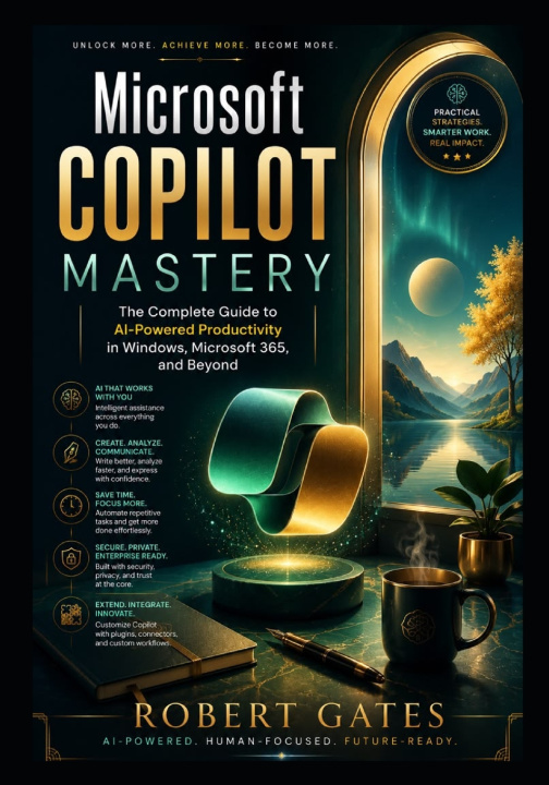 Book Microsoft Copilot Mastery ROBERT GATES