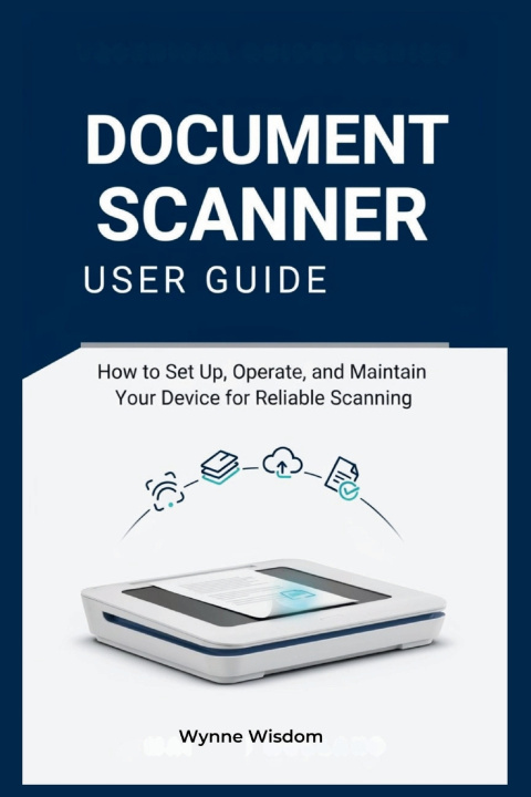 Książka Document Scanner User Guide Wynne Wisdom