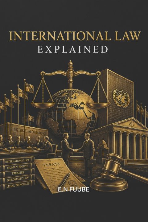 Kniha INTERNATIONAL LAW EXPLAINED E.N FUUBE