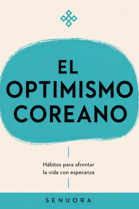 Книга EL OPTIMISMO COREANO SENUORA