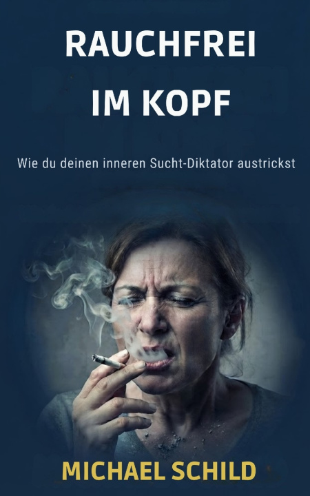 Книга Rauchfrei im Kopf Michael Schild