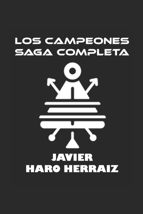 Libro LOS CAMPEONES SAGA COMPLETA JAVIER HARO HERRAIZ