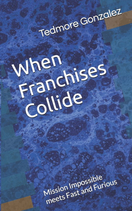 Kniha When Franchises Collide Tedmore Gonzalez