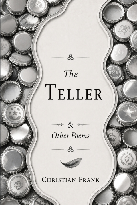 Книга The Teller & Other Poems Christian Frank