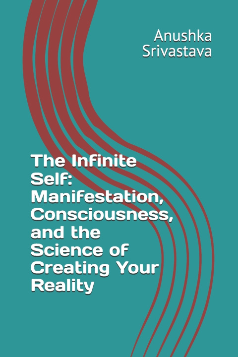 Könyv The Infinite Self Anushka Srivastava