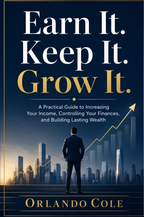 Kniha Earn It. Keep It. Grow It. Orlando Cole