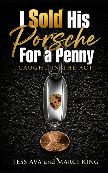 Libro I Sold His Porsche For A Penny Marci King