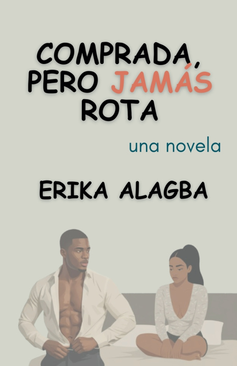 Kniha Comprada, Pero Jamás Rota Erika Alagba