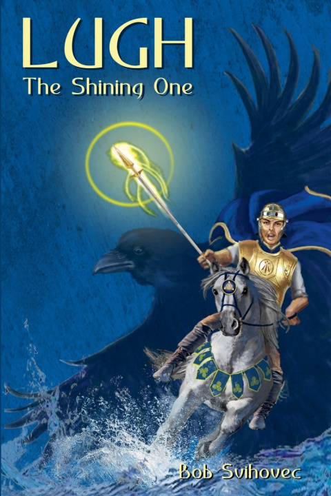 Boek Lugh The Shining One Bob Svihovec