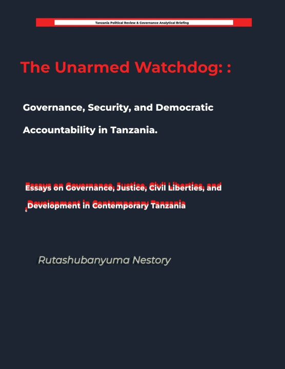 Carte The Unarmed Watchdog Rutashubanyuma Nestory.