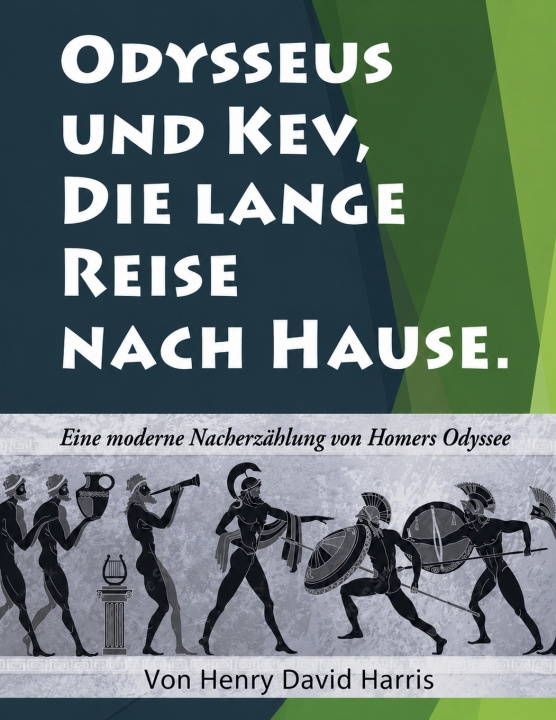 Könyv Odysseus und Kev, Die lange Reise nach Hause Henry David Harris