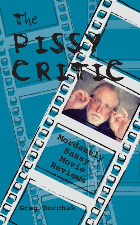 Livro The Pissy Critic Greg Dorchak