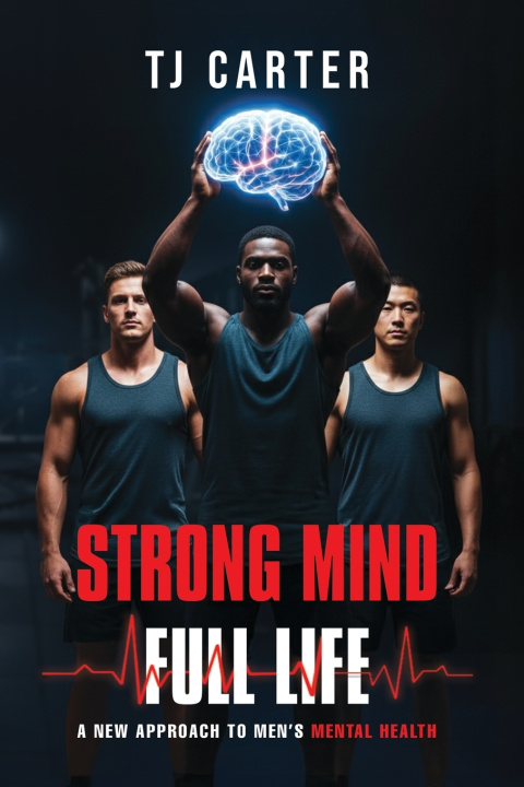 Könyv Strong Mind, Full Life TJ Carter