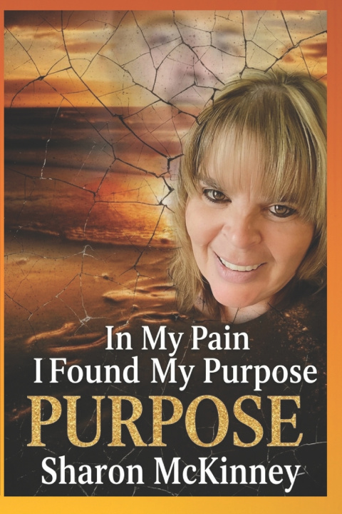 Boek In My Pain I found My Purpose Sharon Mckinney