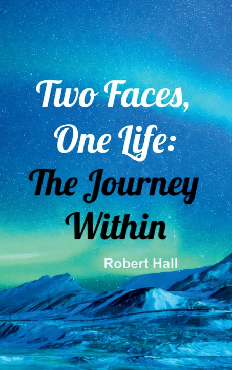 Carte Two Faces, One Life Robert Hall