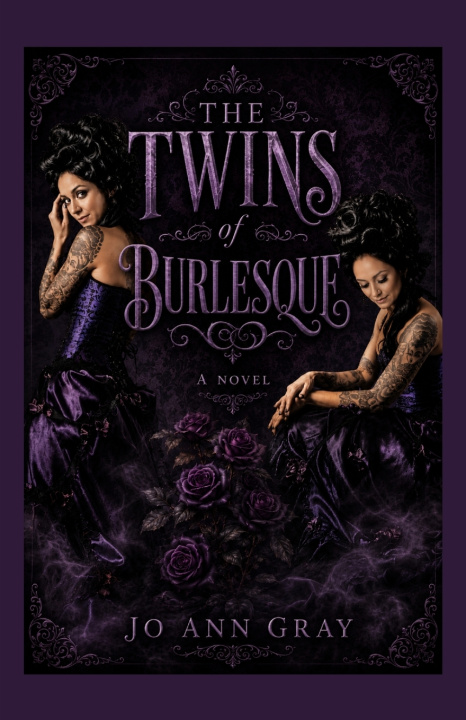 Knjiga The Twins of Burlesque A Novel Jo Ann Gray