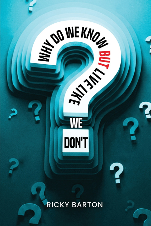 Libro Why Do We Know but Live Like We Don't Ricky Barton