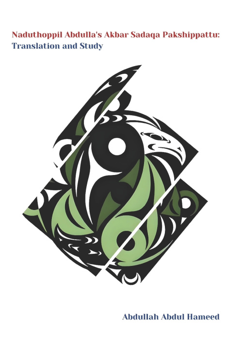 Könyv Naduthoppil Abdulla's Akbar Sadaqa Pakshippattu Abdullah Abdul Hameed