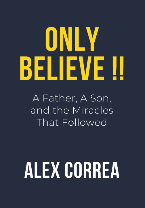 Kniha ONLY BELIEVE!! Alex Correa