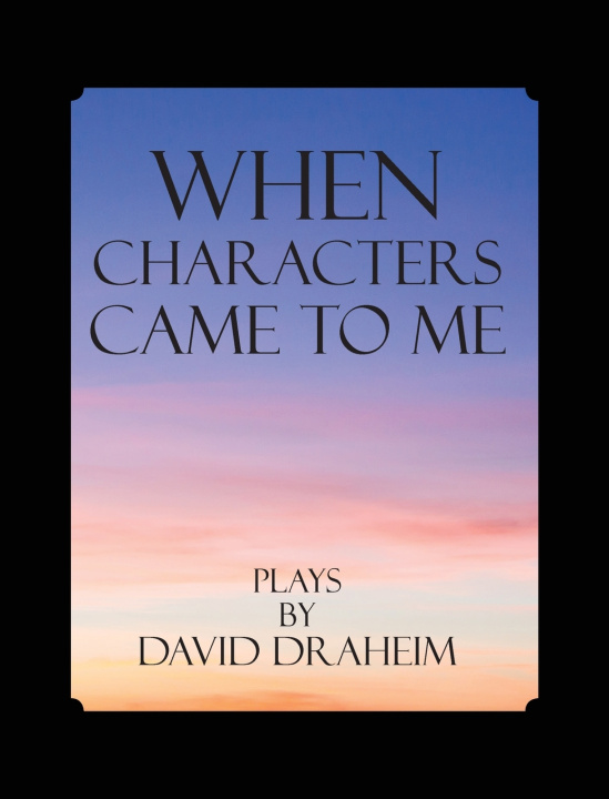 Buch WHEN CHARACTERS CAME TO ME DAVID DRAHEIM