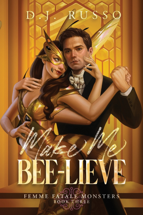 Kniha Make Me Bee-lieve D.J. Russo