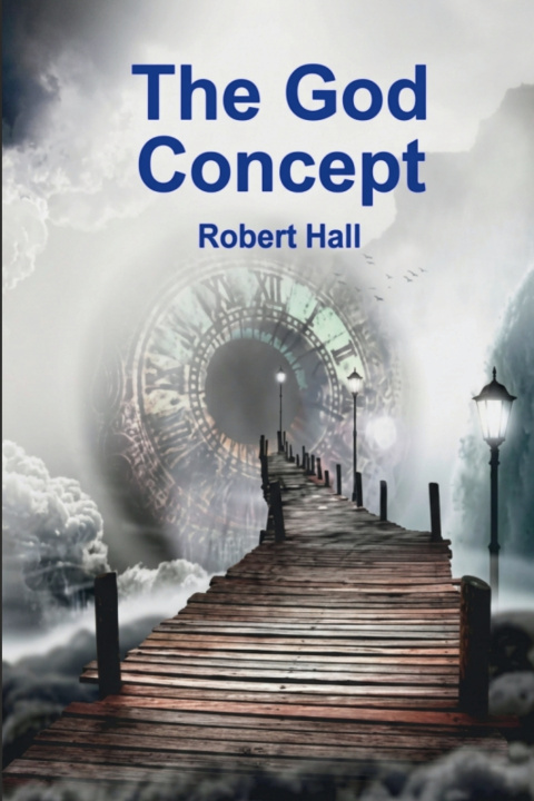 Книга The God Concept Robert Hall