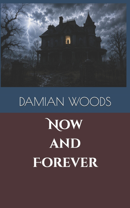 Kniha Now and Forever Damian Woods