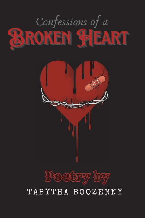 Knjiga Confessions of A Broken Heart Tabytha Boozenny