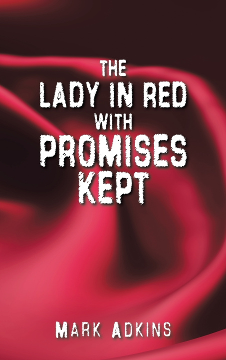 Libro THE LADY IN RED, WITH PROMISES KEPT Mark Adkins