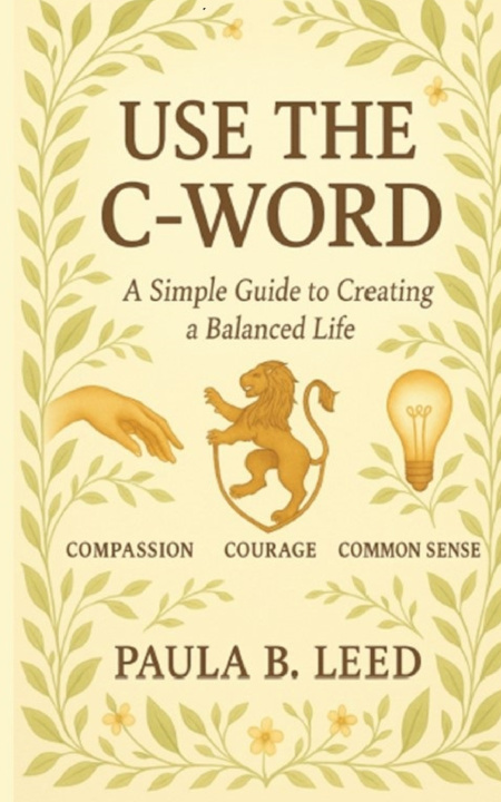 Книга Use the "C" Word Paula B. Leed