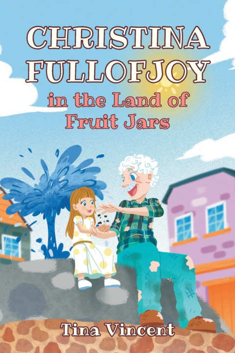 Libro Christina Fullofjoy in the Land of Fruit Jars Tina Vincent