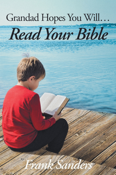 Buch Grandad Hopes You Will... Read Your Bible Frank Sanders