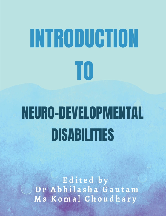 Boek Introduction to Neuro Developmental Disabilities Dr Abhilasha Gautam