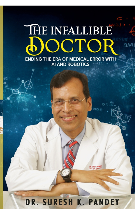 Carte The Infallible Doctor Dr. Suresh Kumar Pandey