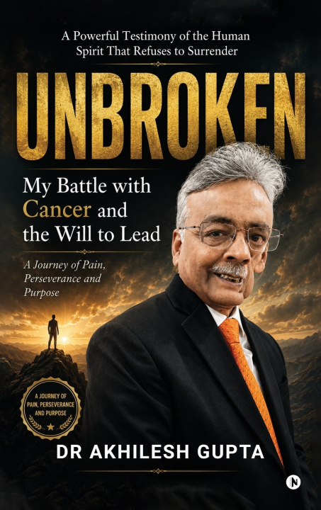 Kniha UNBROKEN Dr Akhilesh Gupta