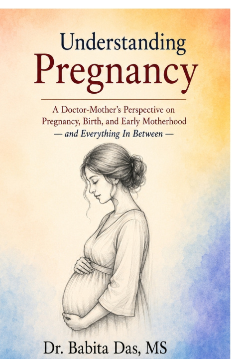 Книга Understanding Pregnancy Dr Babita Das
