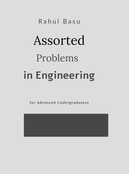 Livro Assorted Problems in Engineering Rahul Basu