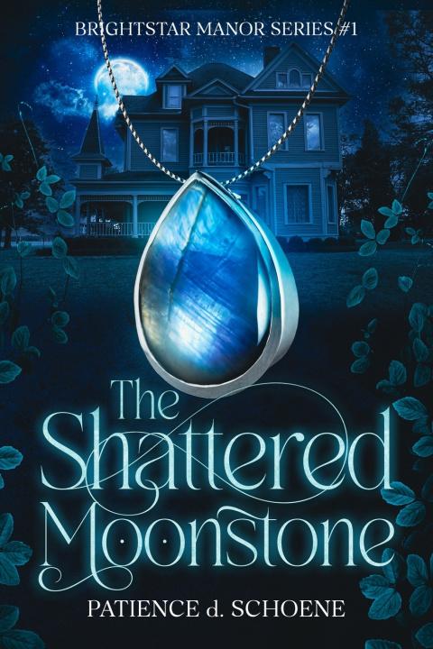 Knjiga The Shattered Moonstone Patience d Schoene
