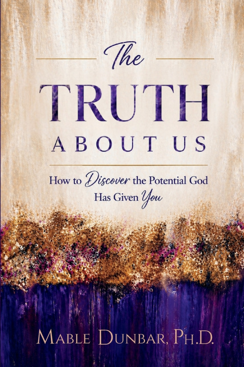 Carte The Truth About Us Mable C. Dunbar