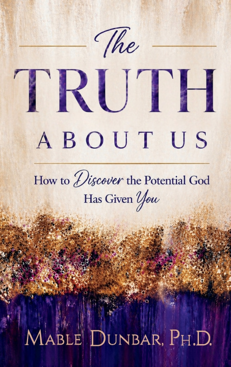 Könyv The Truth About Us Mable C. Dunbar