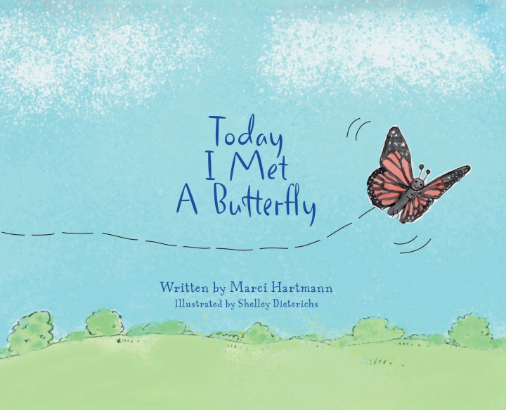 Book Today I Met a Butterfly Marci Hartmann