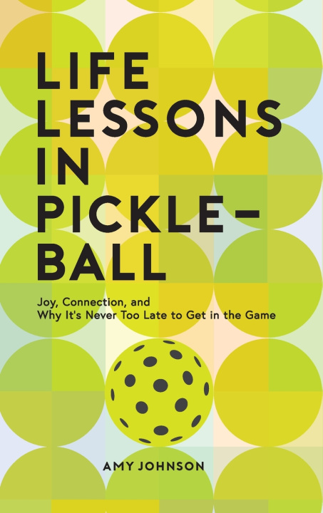 Carte Life Lessons in Pickleball Amy Johnson