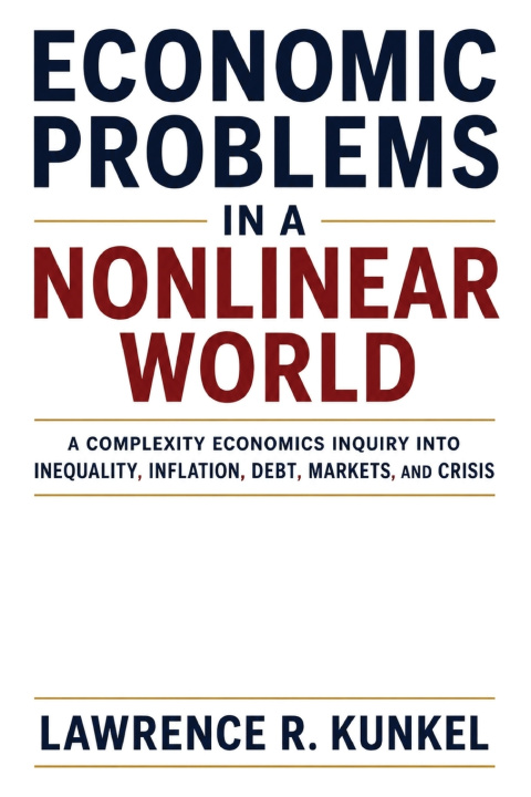 Книга Economic Problems in a Nonlinear World Lawrence R. Kunkel
