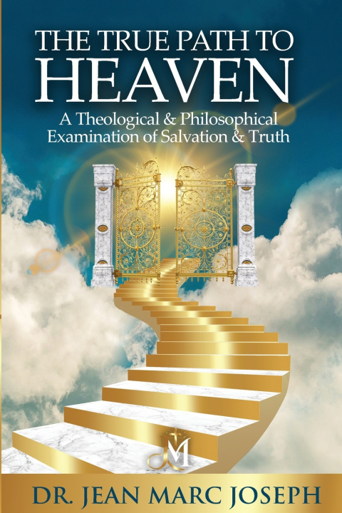 Kniha The True Path to Heaven Dr. Jean Marc Joseph