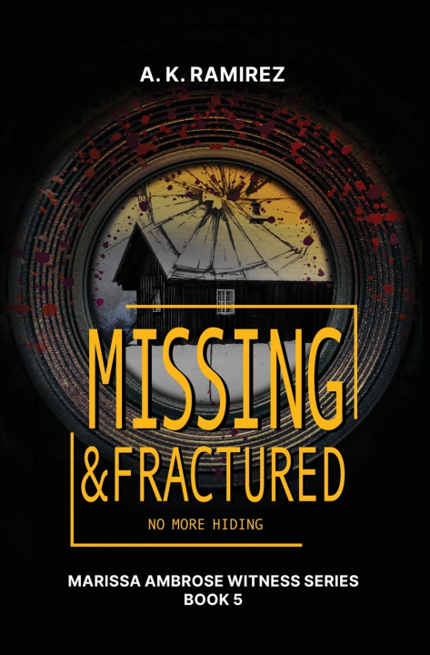 Kniha Missing & Fractured A. K. Ramirez