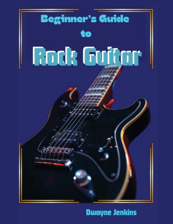 Книга Beginner's Guide To Rock Guitar Dwayne Jenkins